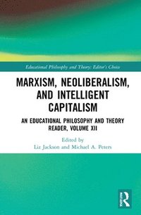 bokomslag Marxism, Neoliberalism, and Intelligent Capitalism