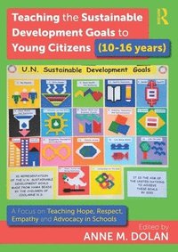 bokomslag Teaching the Sustainable Development Goals to Young Citizens (10-16 years)