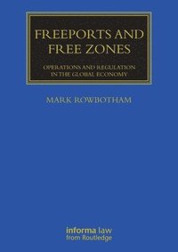 bokomslag Freeports and Free Zones