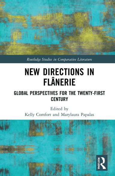 Kelly Comfort, Marylaura Papalas - New Directions in Flânerie, Häftad