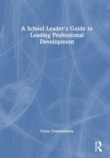 bokomslag School Leader's Guide to Leading Professional Development