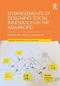 bokomslag Entanglements of Designing Social Innovation in the Asia-Pacific