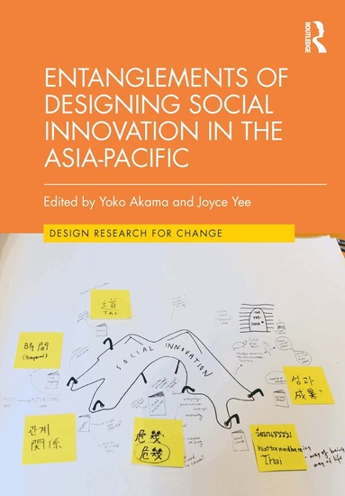 Yoko Akama, Joyce Yee - Entanglements of Designing Social Innovation in the Asia-Pacific, Inbunden