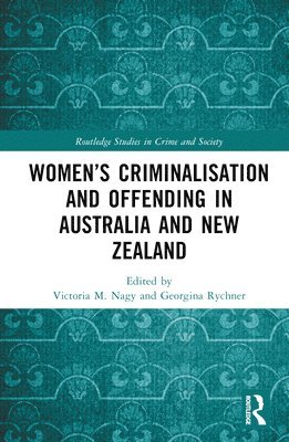 Womens Criminalisation and Offending in Australia and New Zealand 1