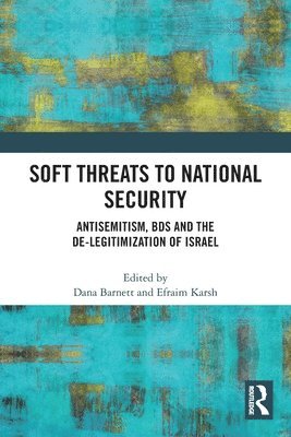 Dana Barnett, Efraim Karsh - Soft Threats to National Security, Häftad