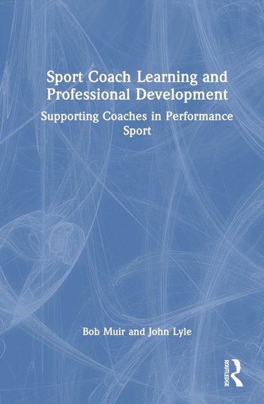 bokomslag Sport Coach Learning and Professional Development