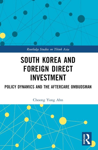 Choong Yong Ahn - South Korea and Foreign Direct Investment, Häftad