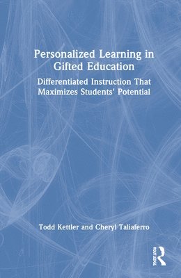 Todd Kettler, Cheryl Taliaferro - Personalized Learning in Gifted Education, Inbunden