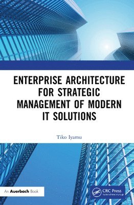 Enterprise Architecture for Strategic Management of Modern IT Solutions 1