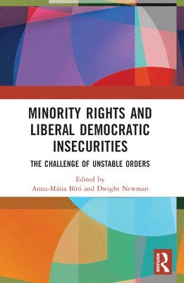 Minority Rights and Liberal Democratic Insecurities 1