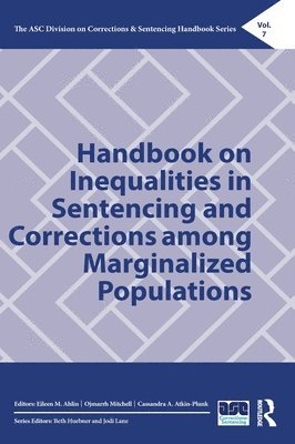 Handbook on Inequalities in Sentencing and Corrections among Marginalized Populations 1