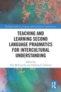 bokomslag Teaching and Learning Second Language Pragmatics for Intercultural Understanding