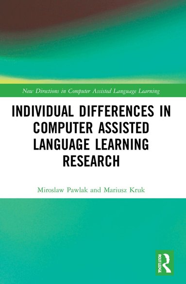Miroslaw Pawlak, Mariusz Kruk - Individual differences in Computer Assisted Language Learning Research, Häftad