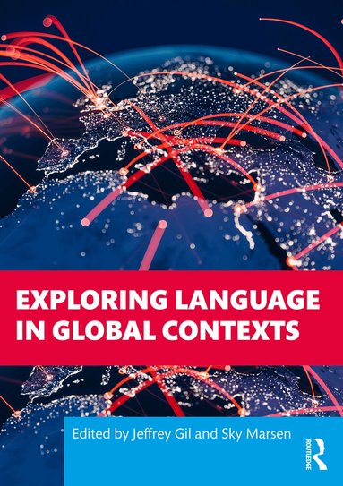 Jeffrey Gil, Sky Marsen - Exploring Language in Global Contexts, Häftad