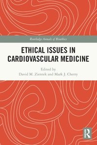 bokomslag Ethical Issues in Cardiovascular Medicine
