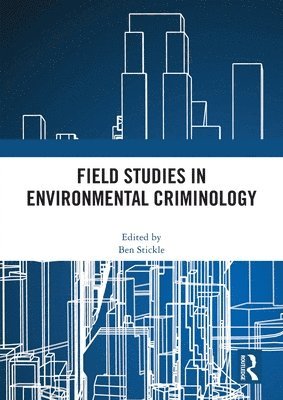 Ben Stickle, Ben (Middle Tennessee State University) Stickle - Field Studies in Environmental Criminology, Häftad