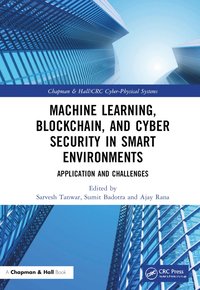 bokomslag Machine Learning, Blockchain, and Cyber Security in Smart Environments