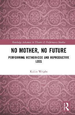 No Mother, No Future