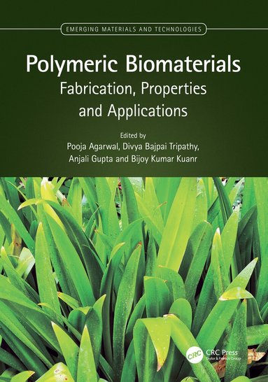 Pooja Agarwal, Divya Bajpai Tripathy, Anjali Gupta, Bijoy Kumar Kuanr - Polymeric Biomaterials, Inbunden