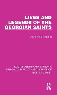 bokomslag Lives and Legends of the Georgian Saints