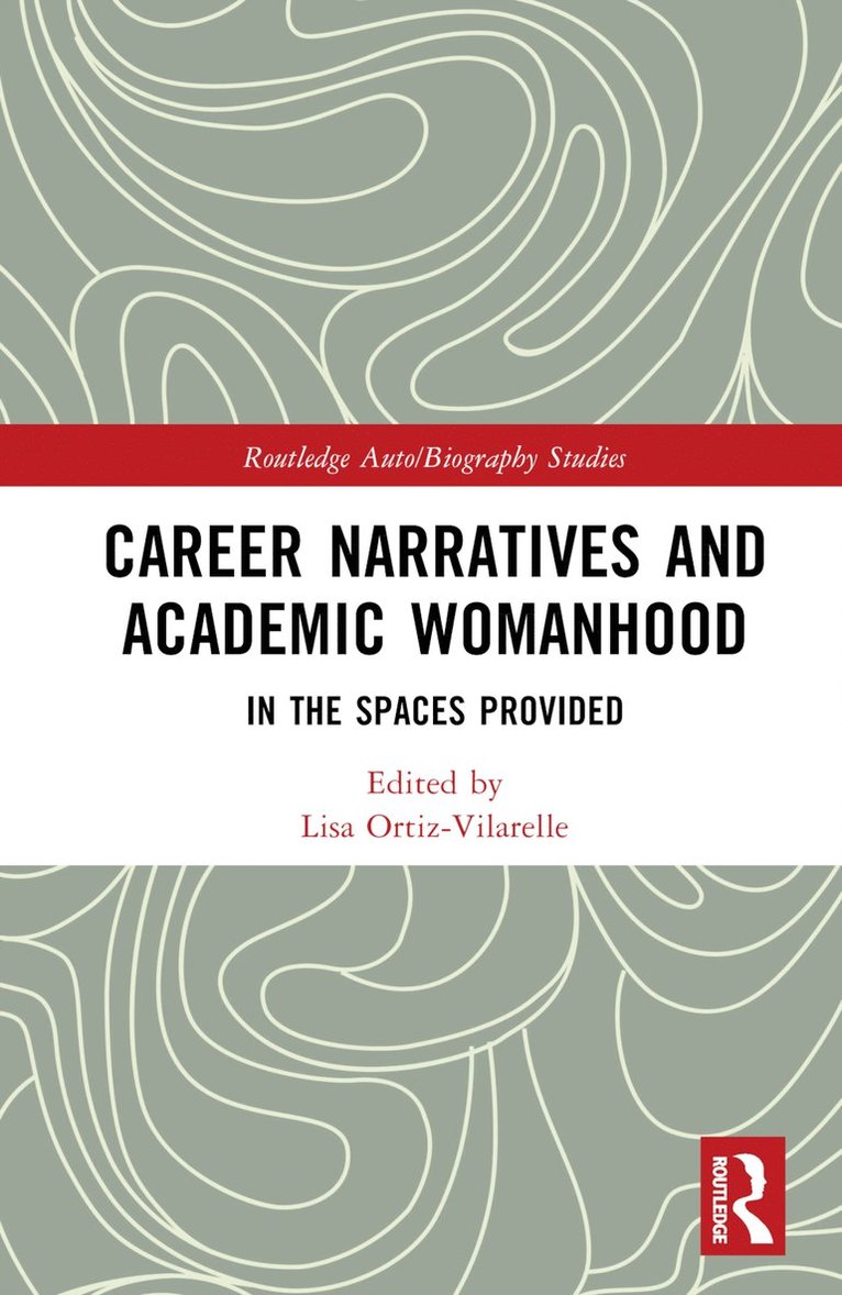 Career Narratives and Academic Womanhood 1