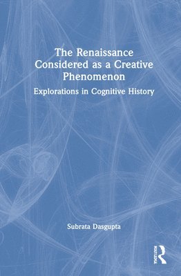bokomslag Renaissance Considered as a Creative Phenomenon