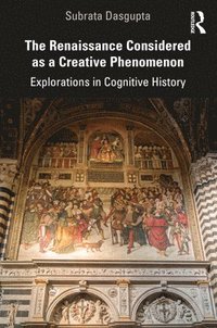 bokomslag The Renaissance Considered as a Creative Phenomenon