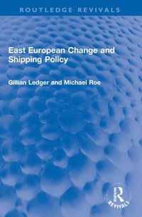 bokomslag East European Change and Shipping Policy
