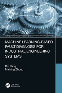 bokomslag Machine Learning-Based Fault Diagnosis for Industrial Engineering Systems