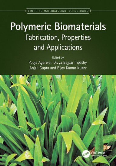 Pooja Agarwal, Divya Bajpai Tripathy, Anjali Gupta, Bijoy Kumar Kuanr - Polymeric Biomaterials, Häftad