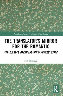 bokomslag The Translators Mirror for the Romantic