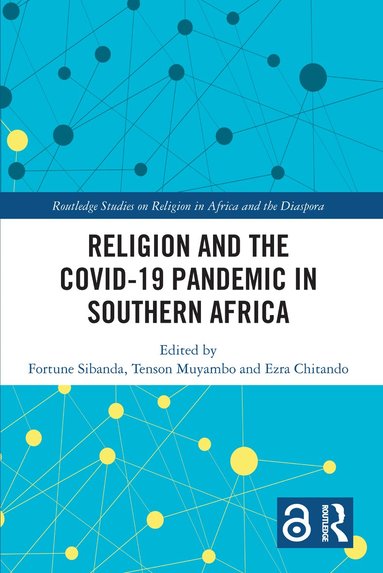 Fortune Sibanda, Tenson Muyambo, Ezra Chitando - Religion and the COVID-19 Pandemic in Southern Africa, Inbunden