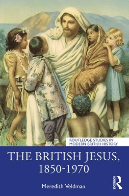 bokomslag The British Jesus, 1850-1970