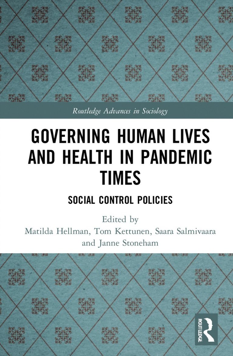 Governing Human Lives and Health in Pandemic Times 1