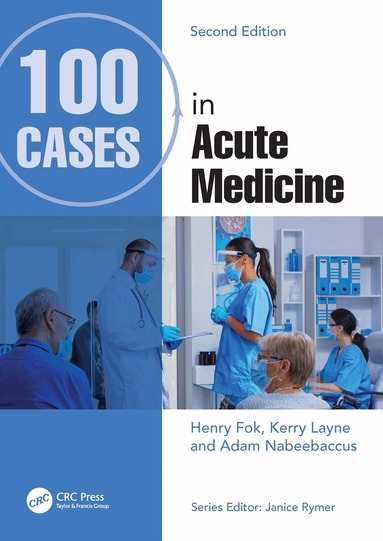 Henry Fok, Kerry Layne, Adam Nabeebaccus - 100 Cases in Acute Medicine, Häftad