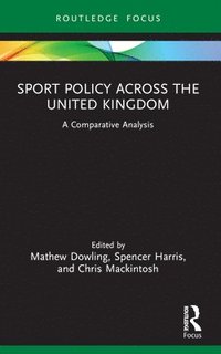 bokomslag Sport Policy Across the United Kingdom