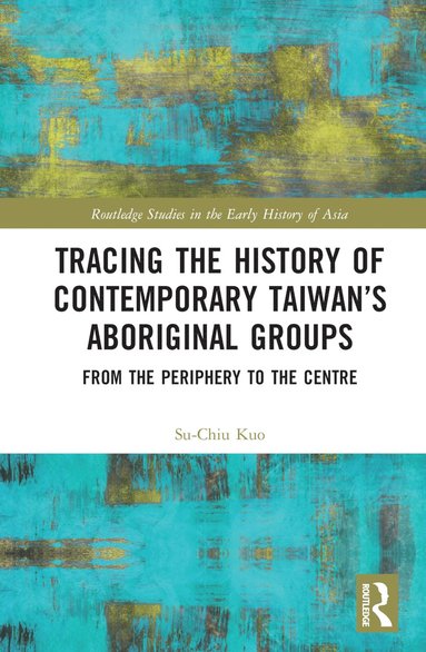 bokomslag Tracing the History of Contemporary Taiwan's Aboriginal Groups