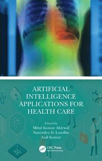 bokomslag Artificial Intelligence Applications for Health Care
