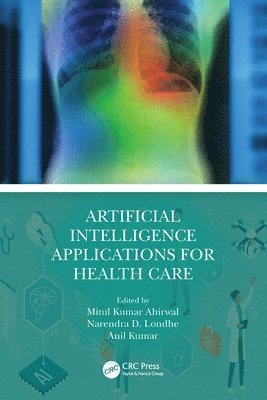 Artificial Intelligence Applications for Health Care 1