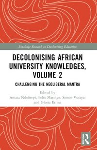 bokomslag Decolonising African University Knowledges, Volume 2
