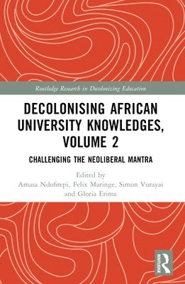 Decolonising African University Knowledges, Volume 2 1