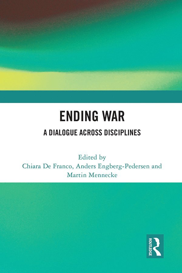 Chiara De Franco, Anders Engberg-Pedersen, Martin Mennecke, Chiara de Franco - Ending War, Häftad