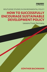 bokomslag How to Successfully Encourage Sustainable Development Policy
