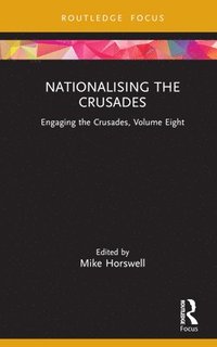 bokomslag Nationalising the Crusades
