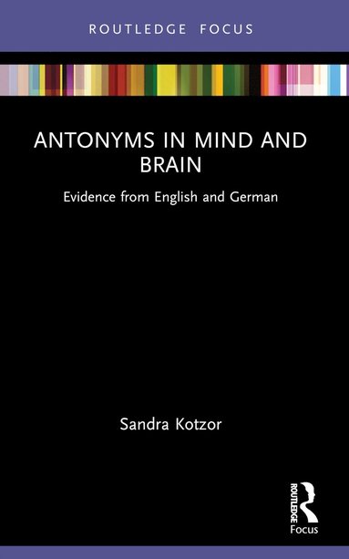 bokomslag Antonyms in Mind and Brain