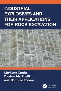bokomslag Industrial Explosives and their Applications for Rock Excavation