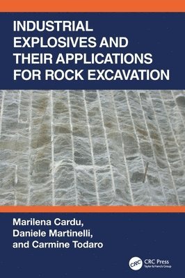 Industrial Explosives and their Applications for Rock Excavation 1