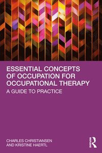 bokomslag Essential Concepts of Occupation for Occupational Therapy