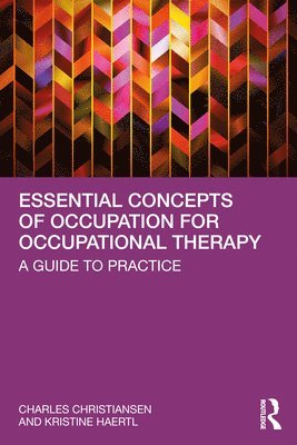 Essential Concepts of Occupation for Occupational Therapy 1