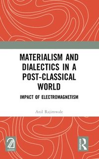 bokomslag Materialism and Dialectics in a Post-classical World